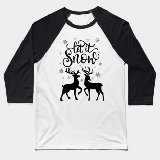 Let it snow with deer Baseball T-Shirt